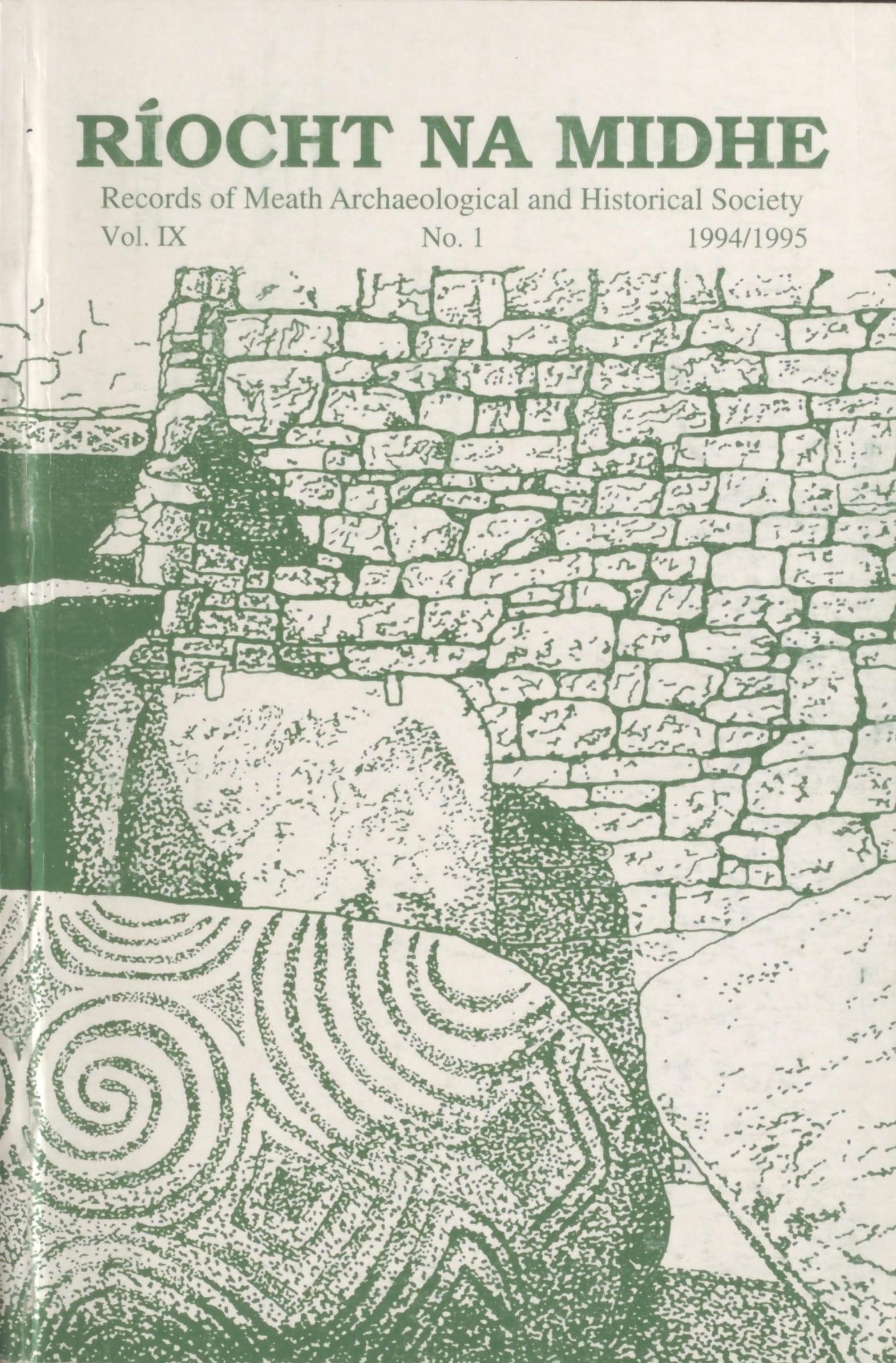 Ríocht na Midhe, Vol IX (Vol 9), No 1, 1994/1995: Records of Meath Archaeological and Historical Society