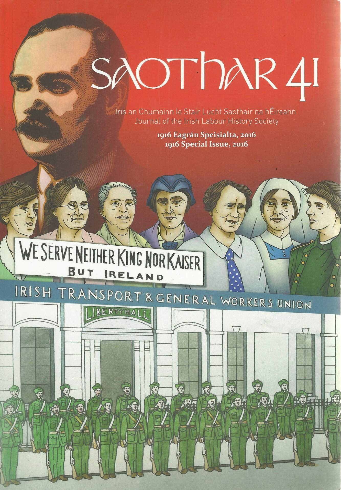 Saothar 41: Journal of the Irish Labour History Society - 1916 Special Issue, 2016