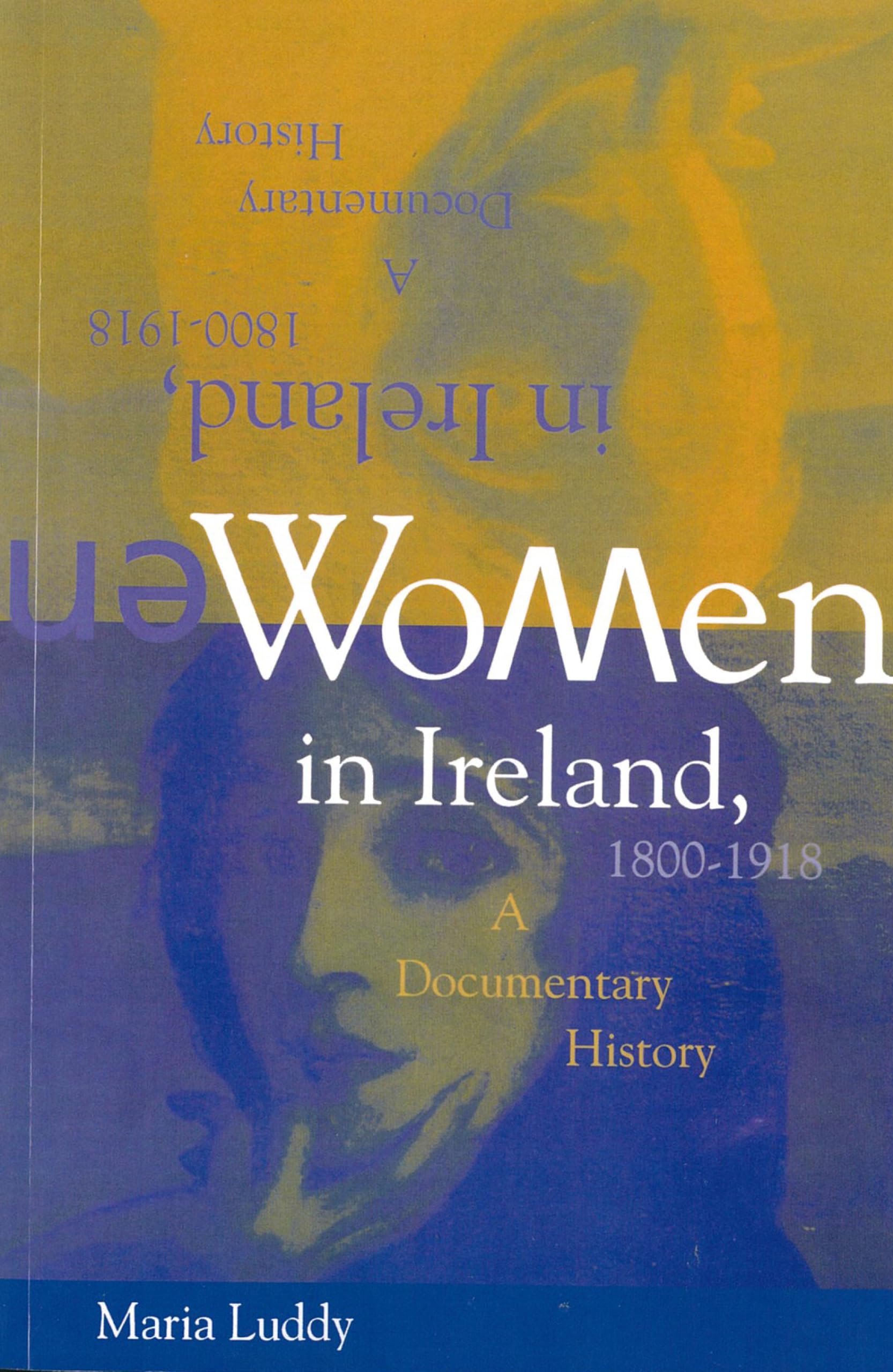 Women in Ireland 1800-1918: A Documentary History (Irish history)