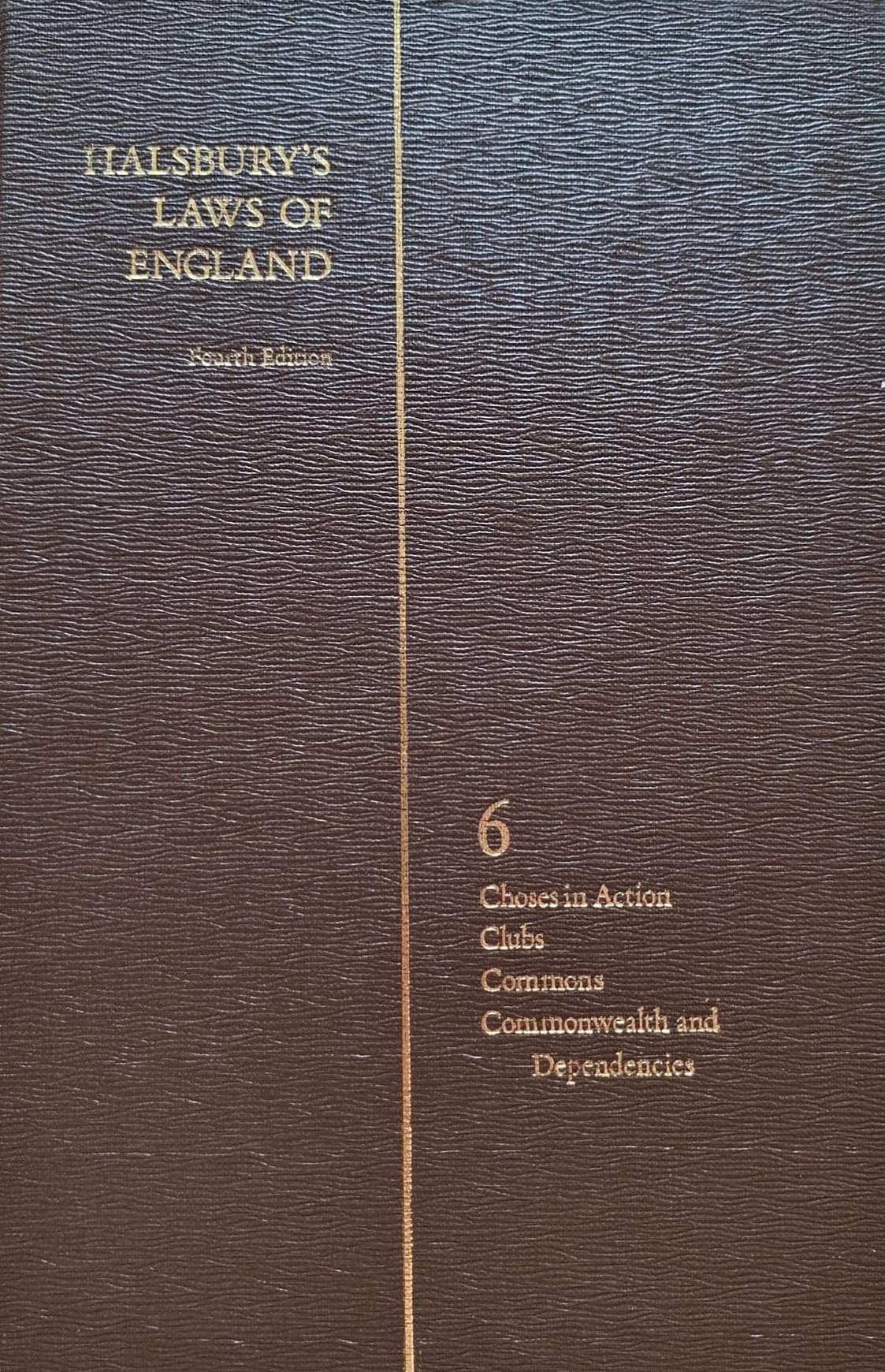 Halsbury's Laws of England, Fourth Edition, Volume 6: Choses in Action; Clubs; Commons; Commonwealth and Dependencies