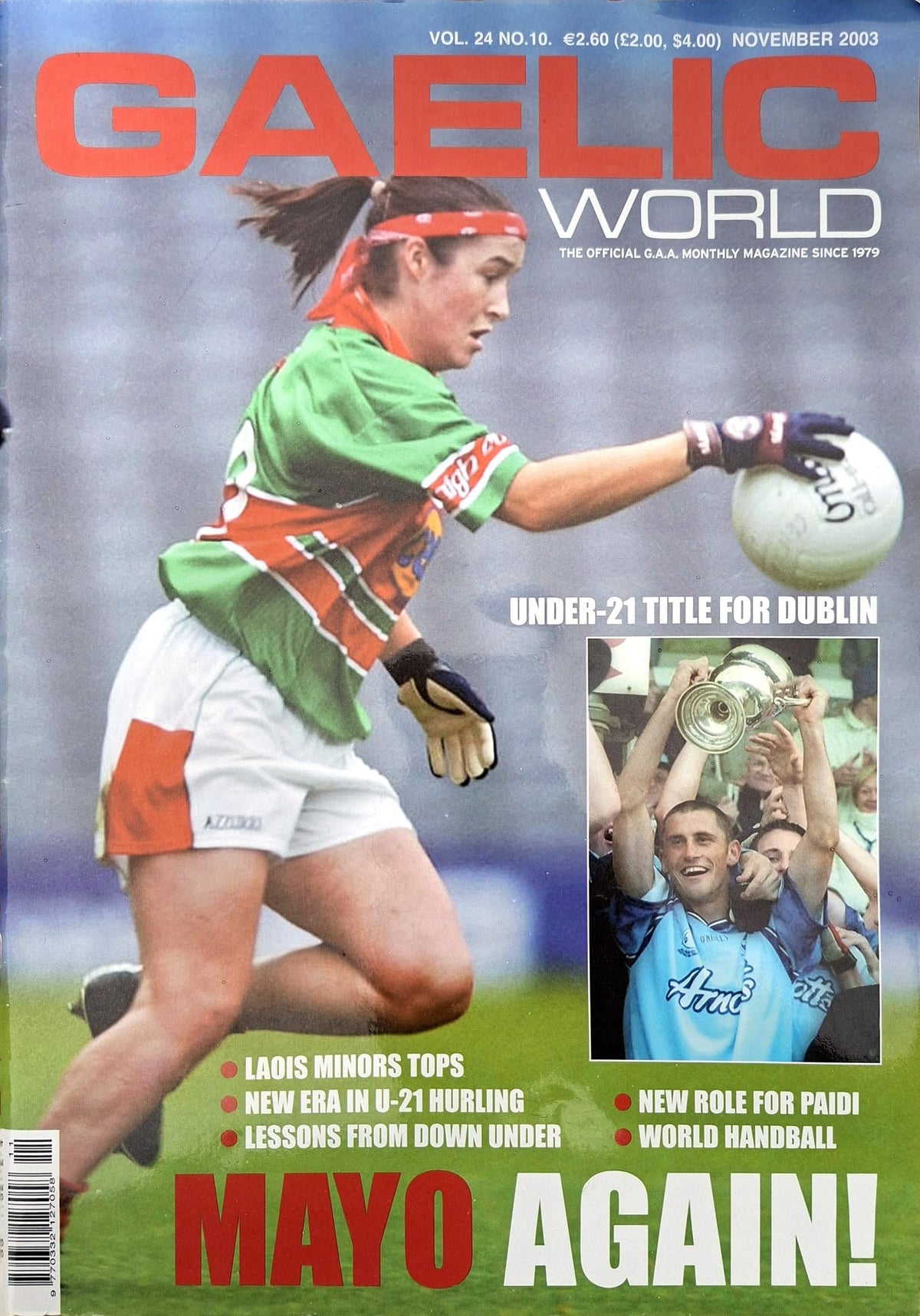 Gaelic World GAA Magazine, November 2003, Vol 24 No 10: Mayo ladies All-Ireland champions, Dublin's first Under-21 title, Laois minors, Peter Canavan, Páidí Ó Sé, Paul Brady handball, Kilkenny Masters