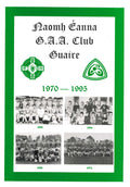 Naomh Éanna GAA Club, Guaire, 1970-1995 (Gorey)