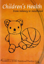 Load image into Gallery viewer, Children's Health: From Infancy to Adulthood