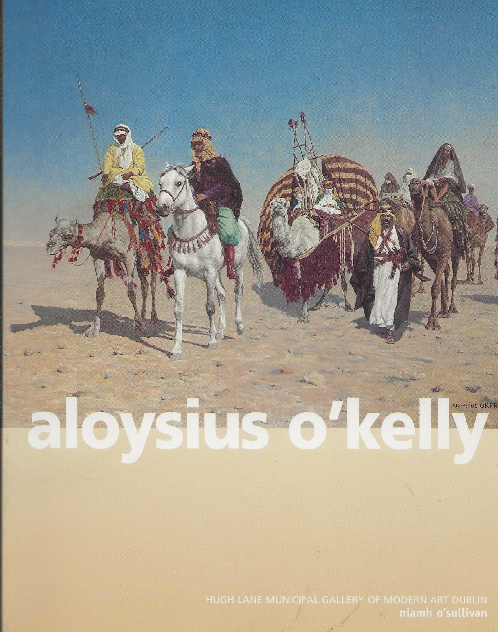 Aloysius O'Kelly: Reorientations : painting, politics and popular culture : [catalogue of an exhibition held 25 November 1999 - 30 January 2000]