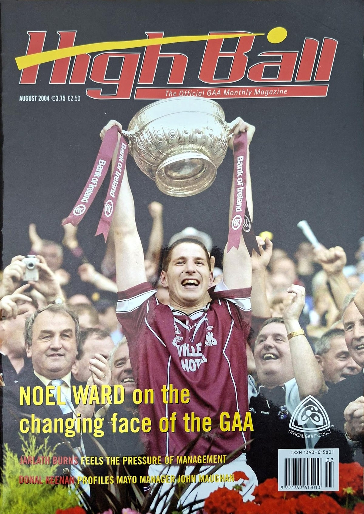 High Ball GAA Magazine, August 2004: Westmeath's first Leinster title, Bertie Ahern Q&A, Dessie Dolan, Ken McGrath, John Maughan and Mayo, the rise of Laois, Weeshie Fogarty on Kerry managers