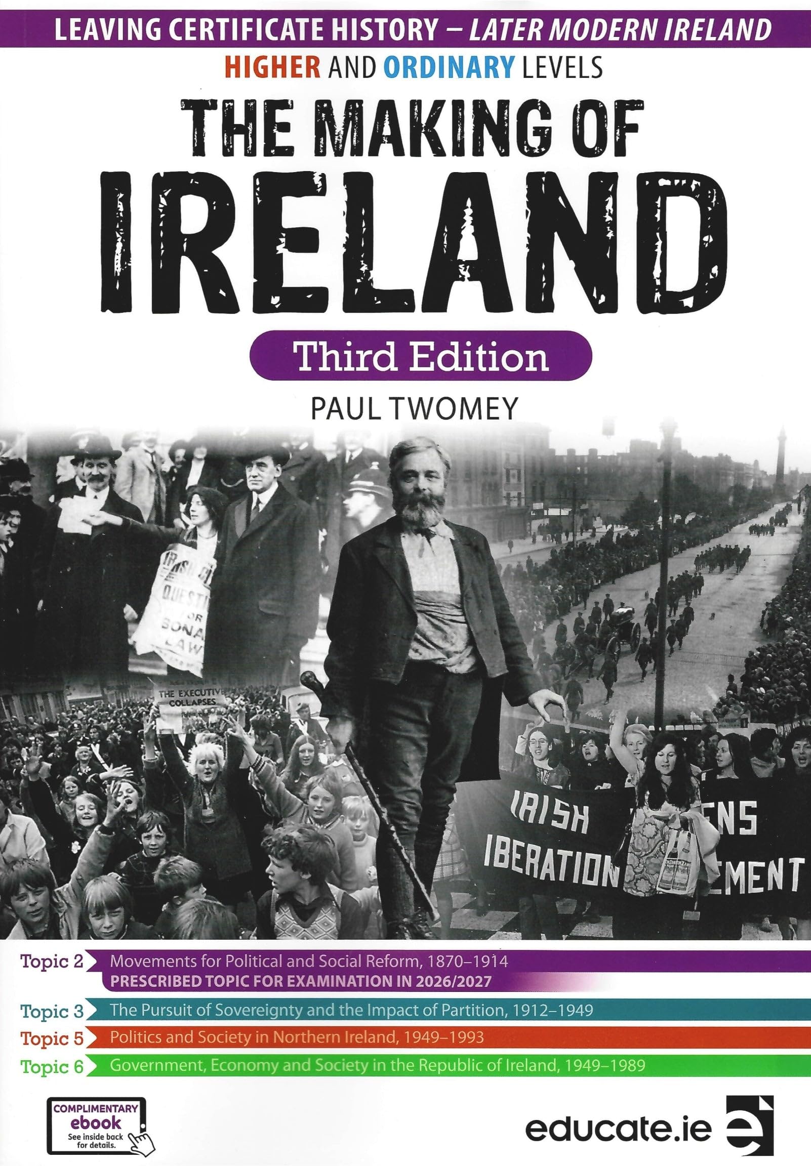 The Making of Ireland - Third Edition - Leaving Certificate History, Later Modern Ireland, Higher and Ordinary Levels
