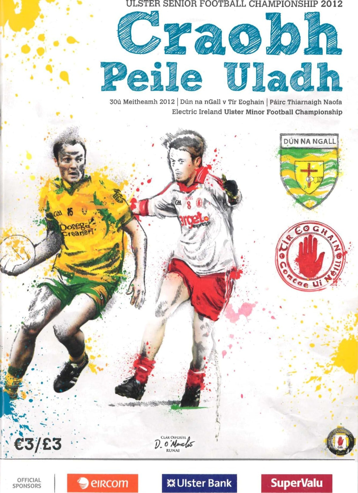 GAA Ulster Senior Football Championship semi-final matchday programme 2012: Donegal vs Tyrone, St Tiernach's Park, Clones, 30 June 2012 — Donegal's 2012 All-Ireland year
