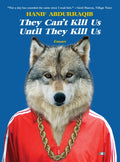 They Can't Kill Us Until They Kill Us: Essays