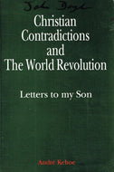 Christian Contradictions and the World Revolution: Letters to My Son