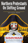 Northern Protestants: On Shifting Ground