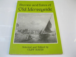 Stories and Tales of Old Merseyside: From "Lancashire Stories"
