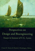 Load image into Gallery viewer, Perspectives on Design and Bioengineering: Essays in Honour of C.G. Lyons: Incorporating a Brief History of Mechanical and Manufacturing Engineering in Trinity College Dublin