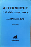 After Virtue: a study in moral theory