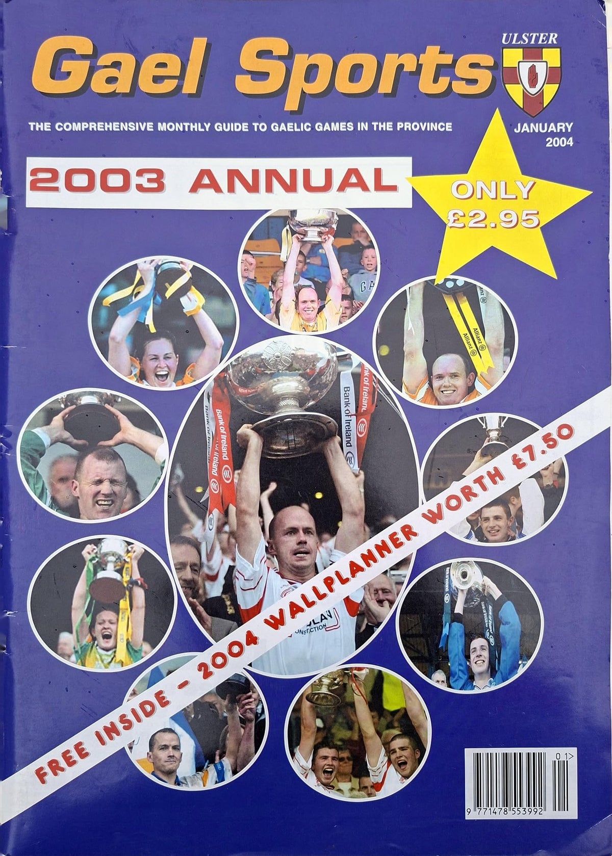 Gael Sports Ulster GAA Magazine 2003 Annual, January 2004: Tyrone's first All-Ireland, Football Review 2003, Hurling Review, Ladies Review, All Stars, Enniskillen Gaels, Ulster GAA year in review