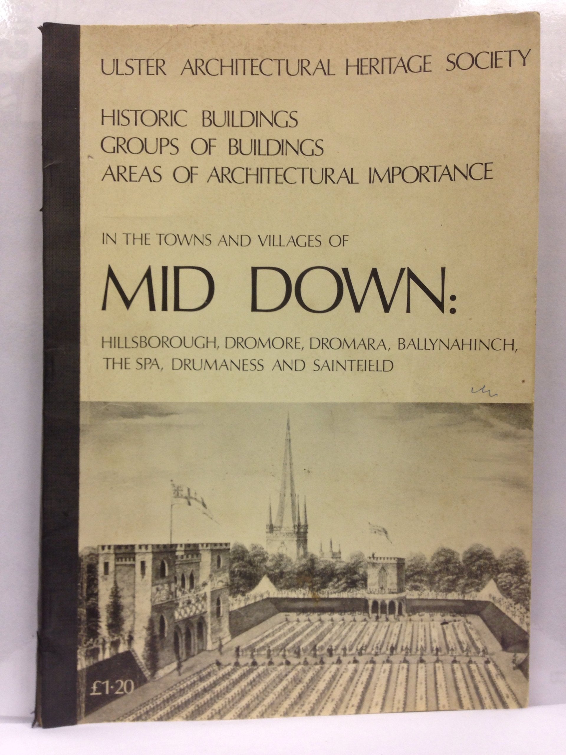 Historic Buildings, Groups of Buildings, Areas of Architectural Importance in the Towns and Villages of Mid Down