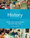 History: Social, environmental and scientific education : teacher guidelines