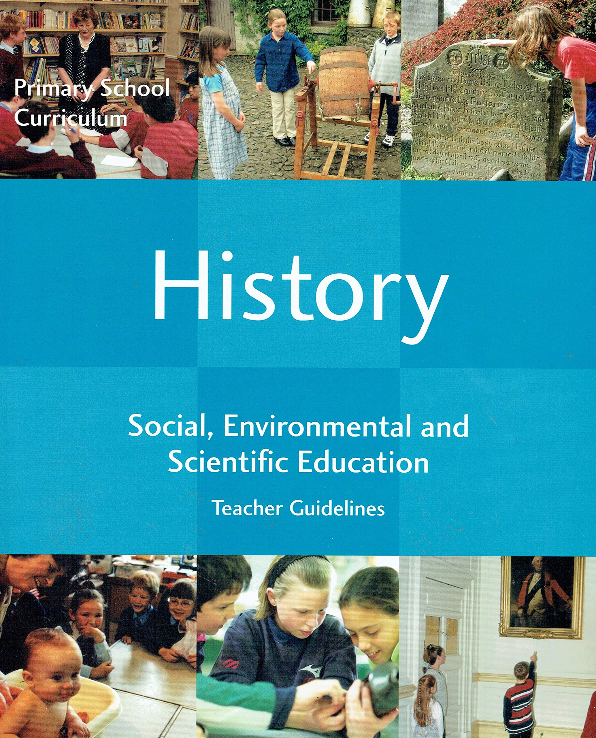 History: Social, environmental and scientific education : teacher guidelines