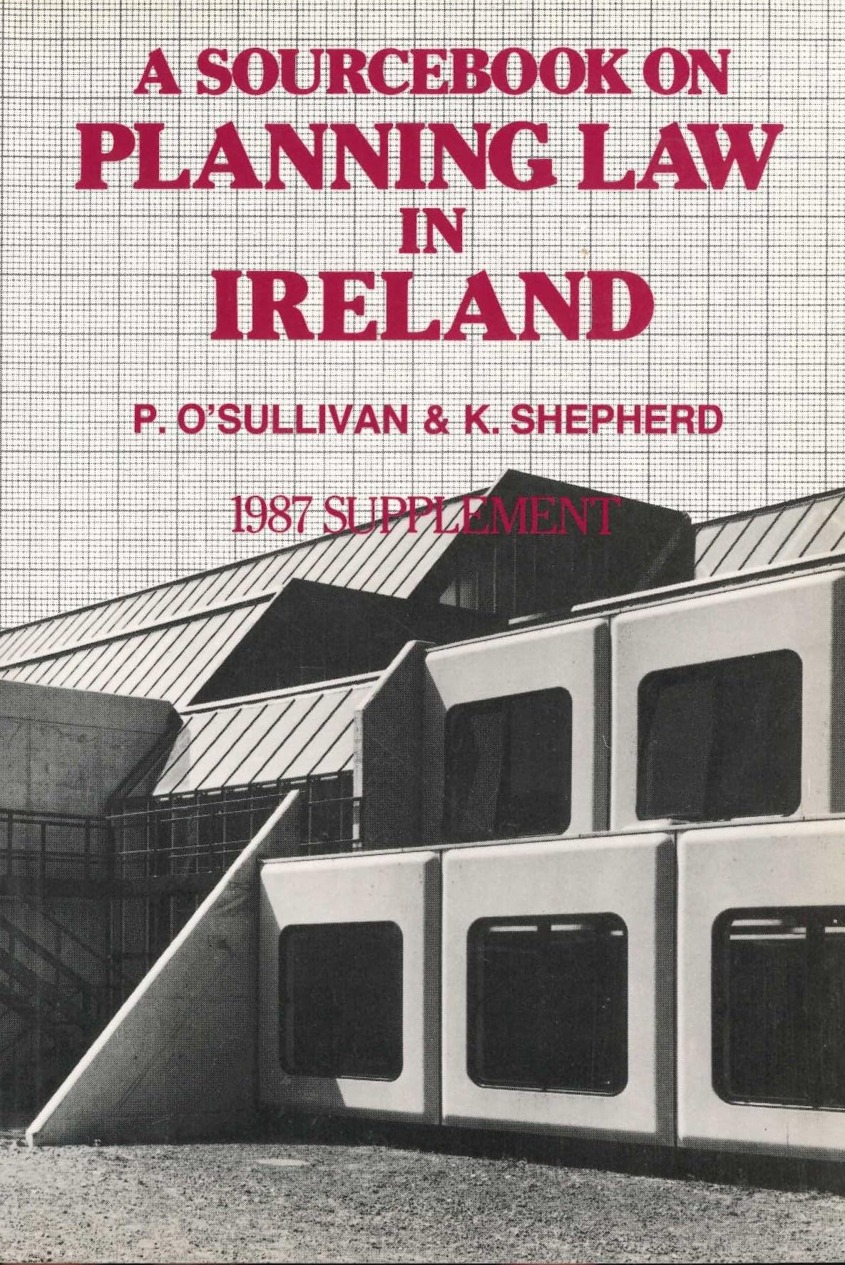 Source Book on Planning Law in Ireland