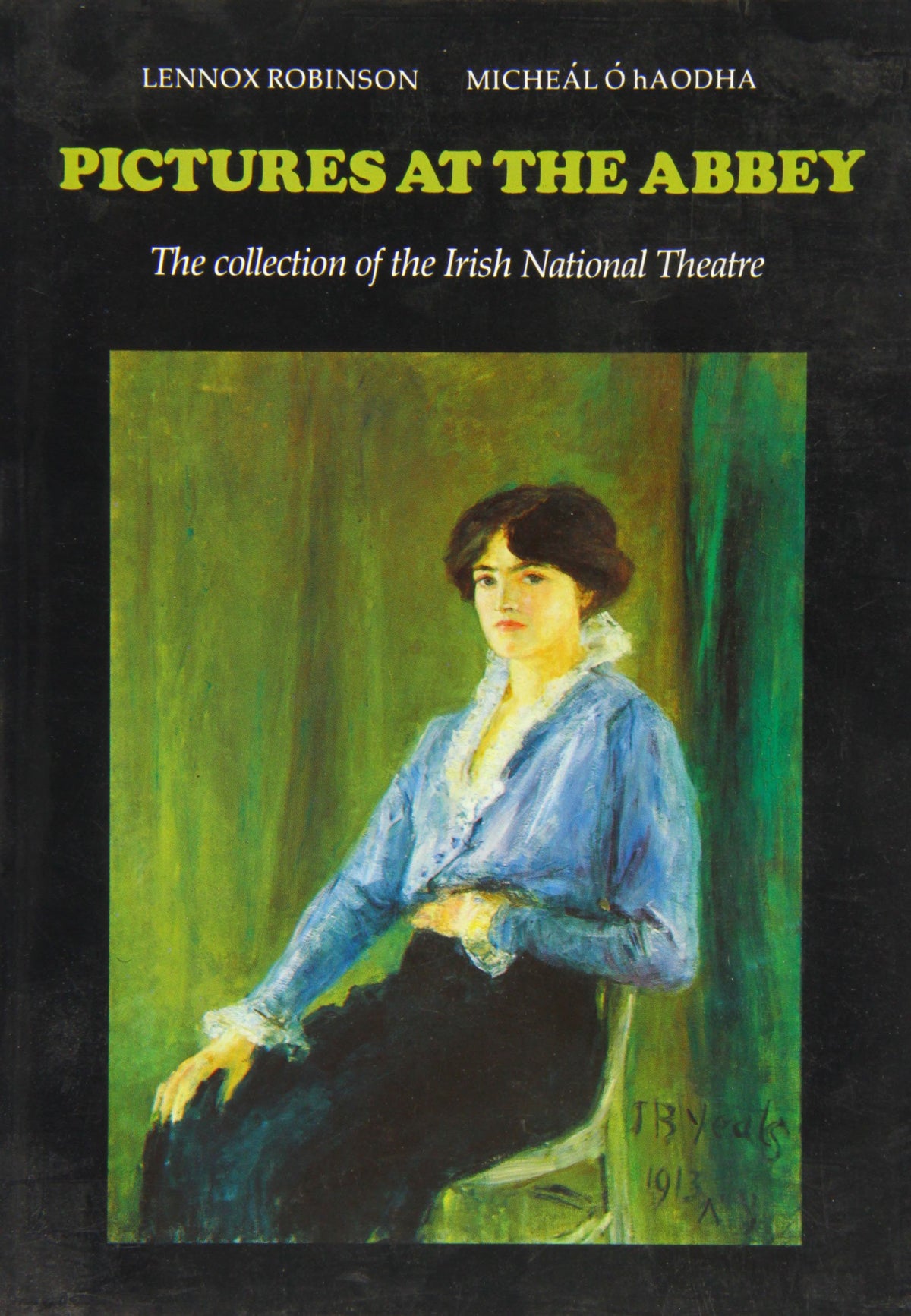 Pictures at the Abbey: The Collection of the Irish National Theatre