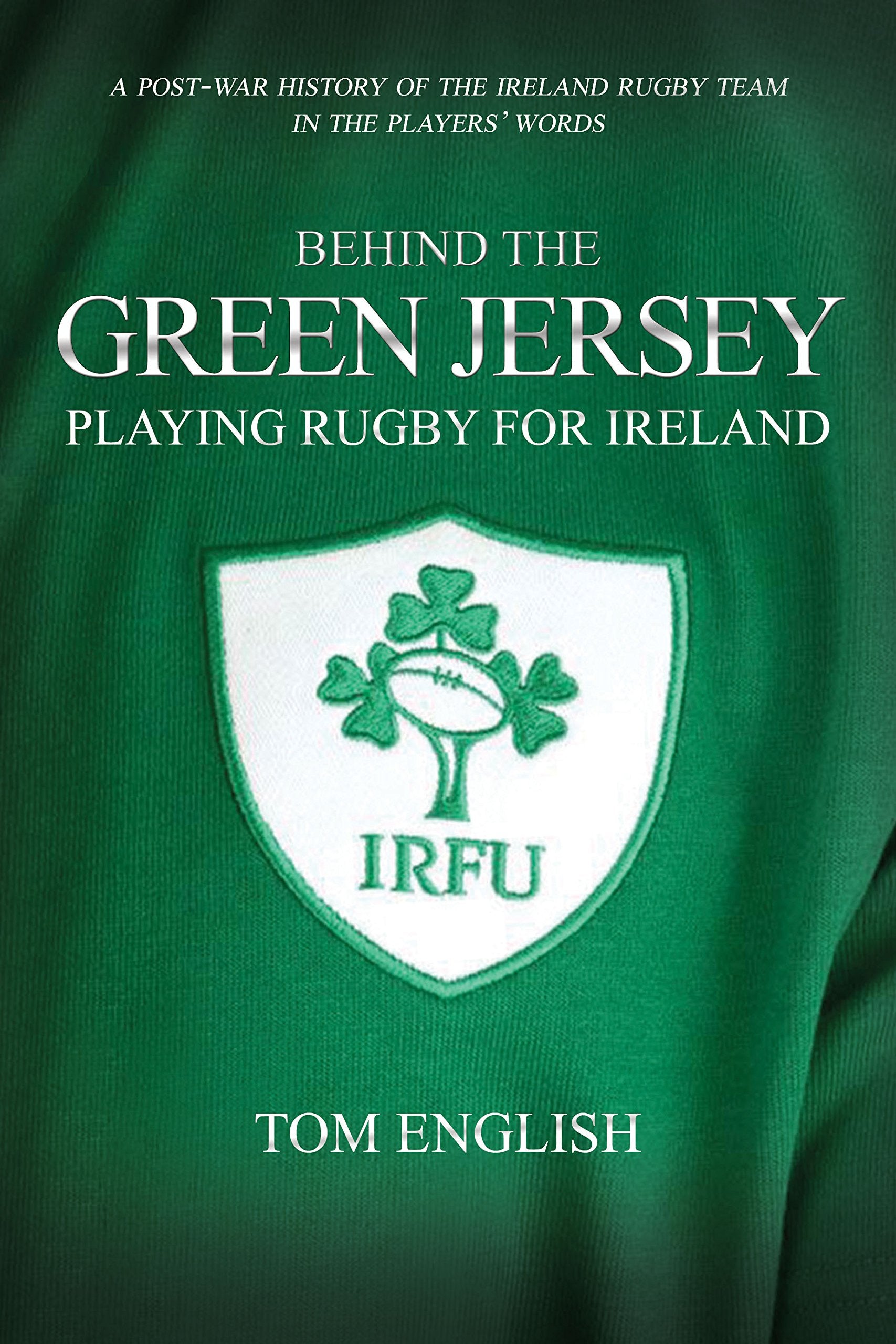 No Borders: Playing Rugby for Ireland (Behind the Jersey Series)