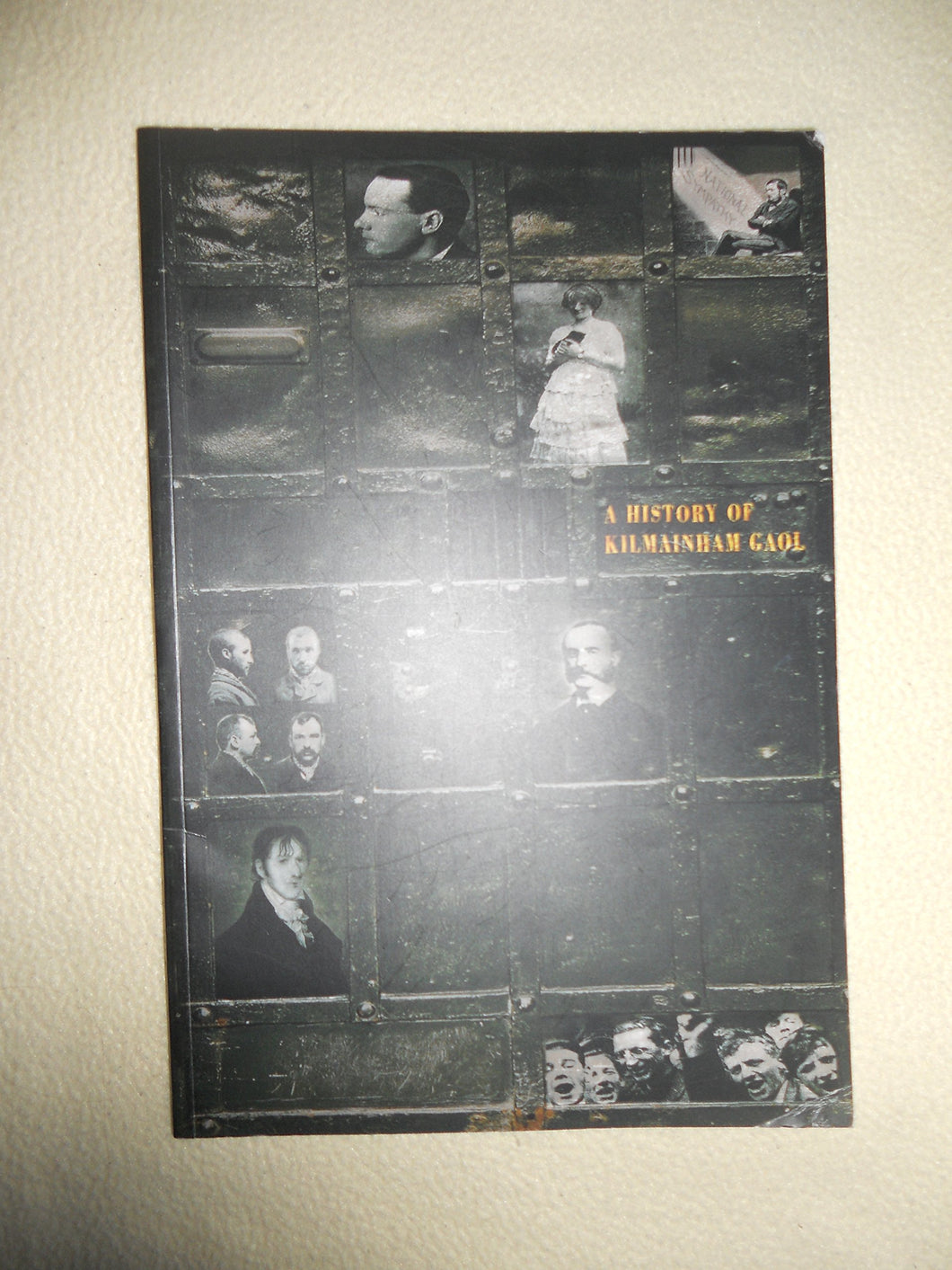 A History of Kilmainham Gaol