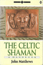 Load image into Gallery viewer, The Celtic Shaman: A Handbook (Earth Quest S.)