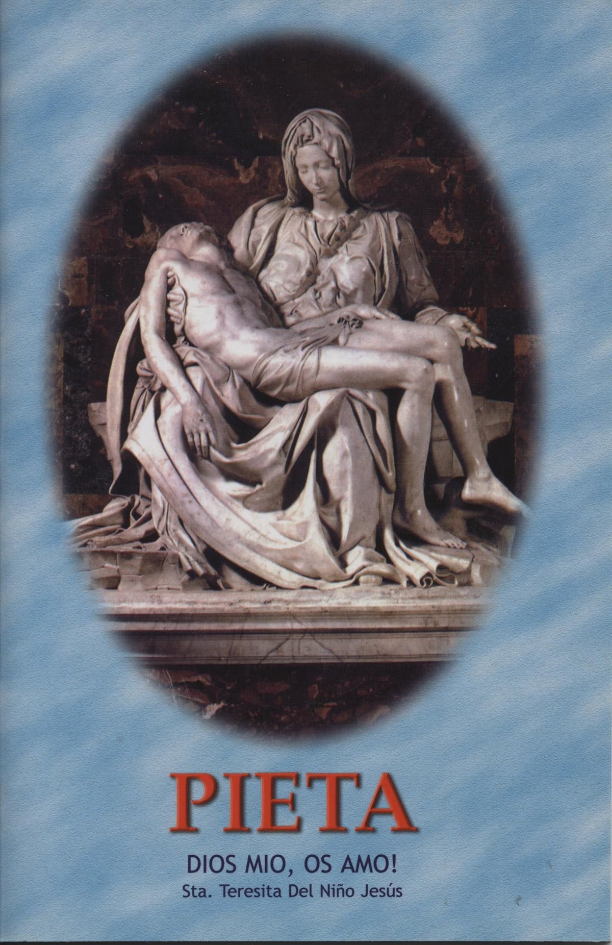 Pieta, My God How I Love Thee!