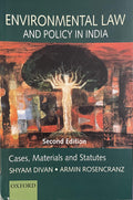 Environmental Law and Policy in India: Cases, Materials and Statutes