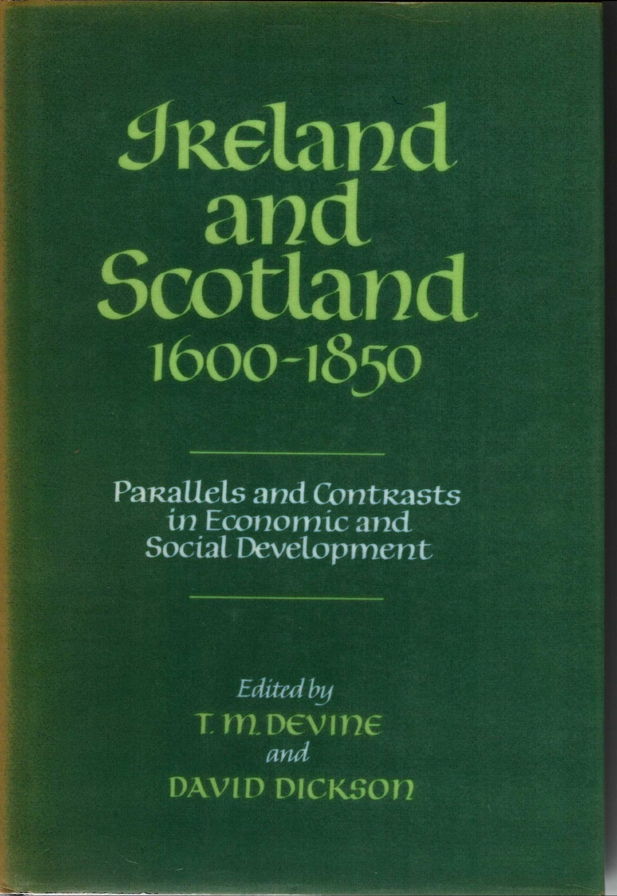 Ireland and Scotland, 1600-1850: Parallels and Contrasts in Economic and Social Development