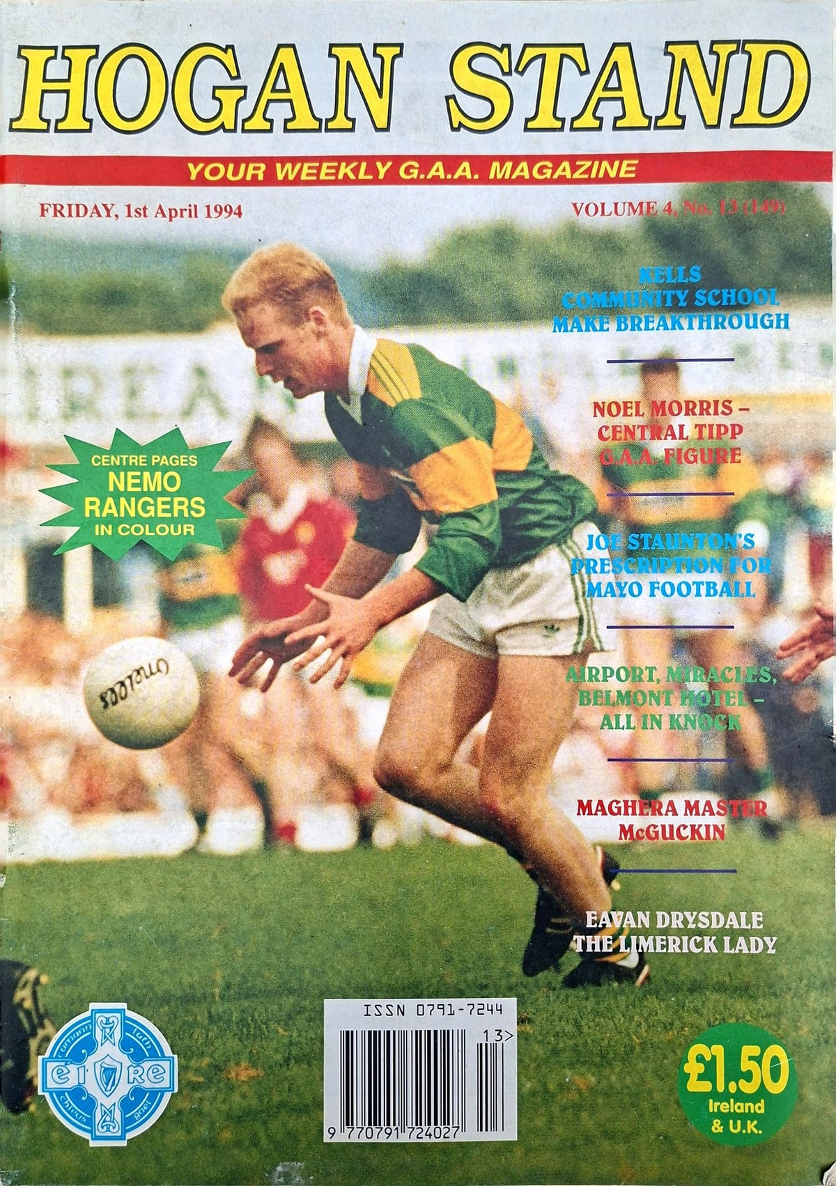 Hogan Stand GAA Magazine, 1 April 1994, Vol 4 No 13 (149): Liam Flaherty cover, Nemo Rangers in colour; Adrian McGuckin of Maghera, Joe Staunton on Mayo football, Noel Morris, Kells Community School