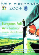 Load image into Gallery viewer, Féile Europeade 2004: European Folk Arts Festival, County Mayo, Ireland