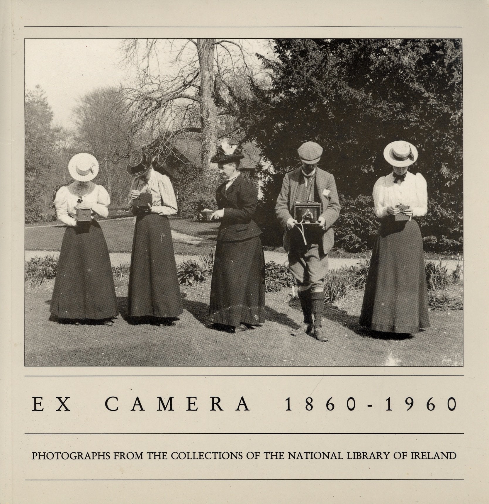 Ex Camera, 1860-1960: Photographs from the Collections of the National Library of Ireland
