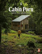 Cabin Porn: Inspiration for Your Quiet Place Somewhere (Paperback) /anglais cover image