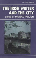 The Irish Writer and the City (Irish Literary Studies) cover image
