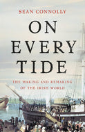 On Every Tide: The Making and Remaking of the Irish World cover image