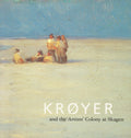 Kroyer and the Artists' Colony at Skagen