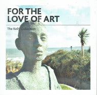For the Love of Art: The Kelly Collection