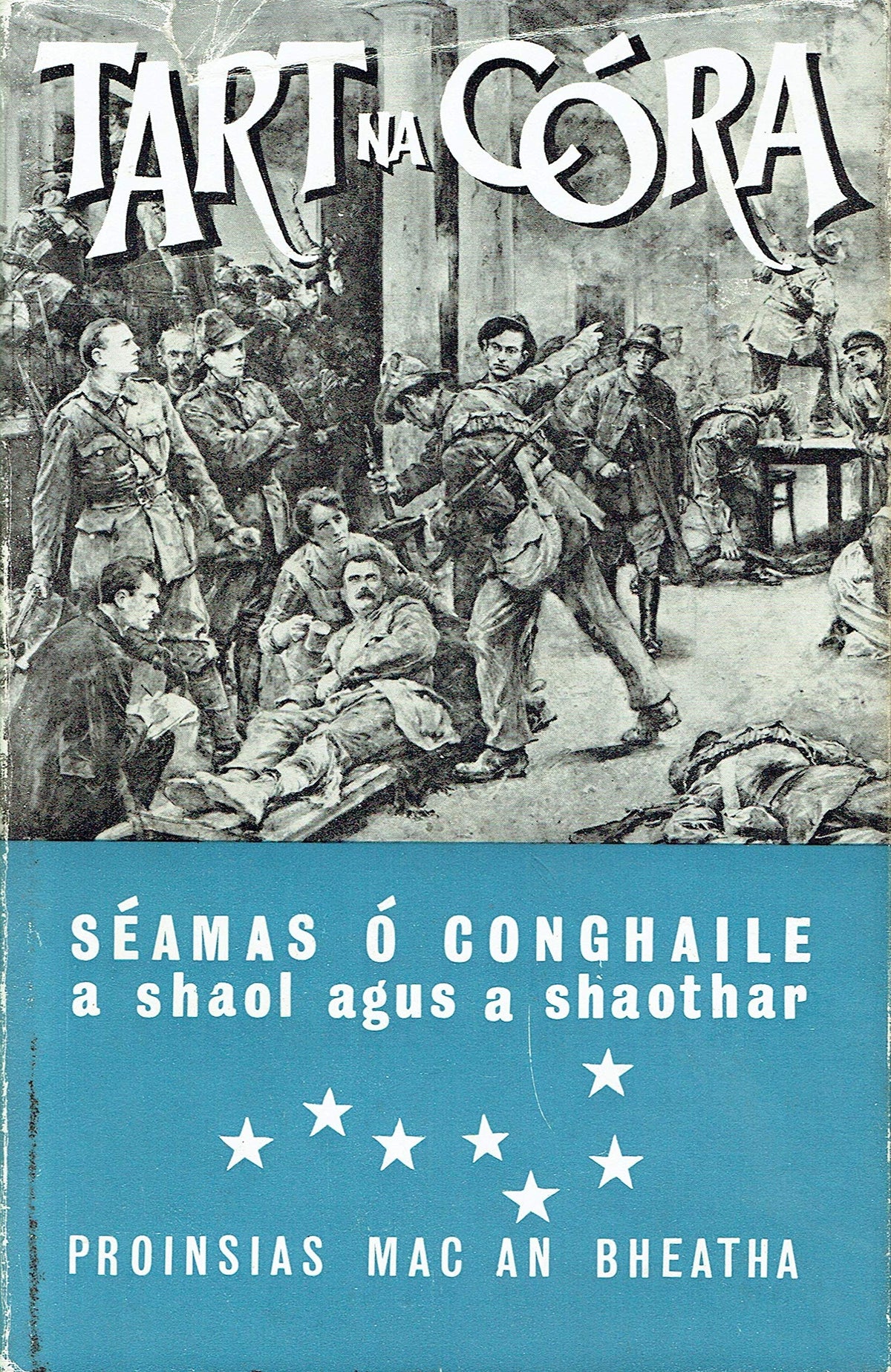 Tart Na Cora - Saol agus Saothar Sheamais Ui Chonghaile
