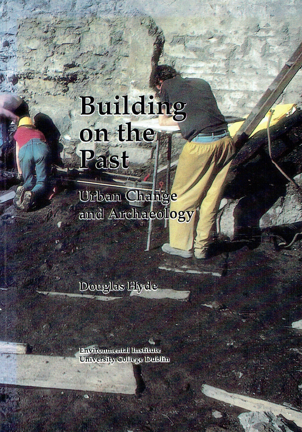 Building on the Past - Urban Change and Archaeology