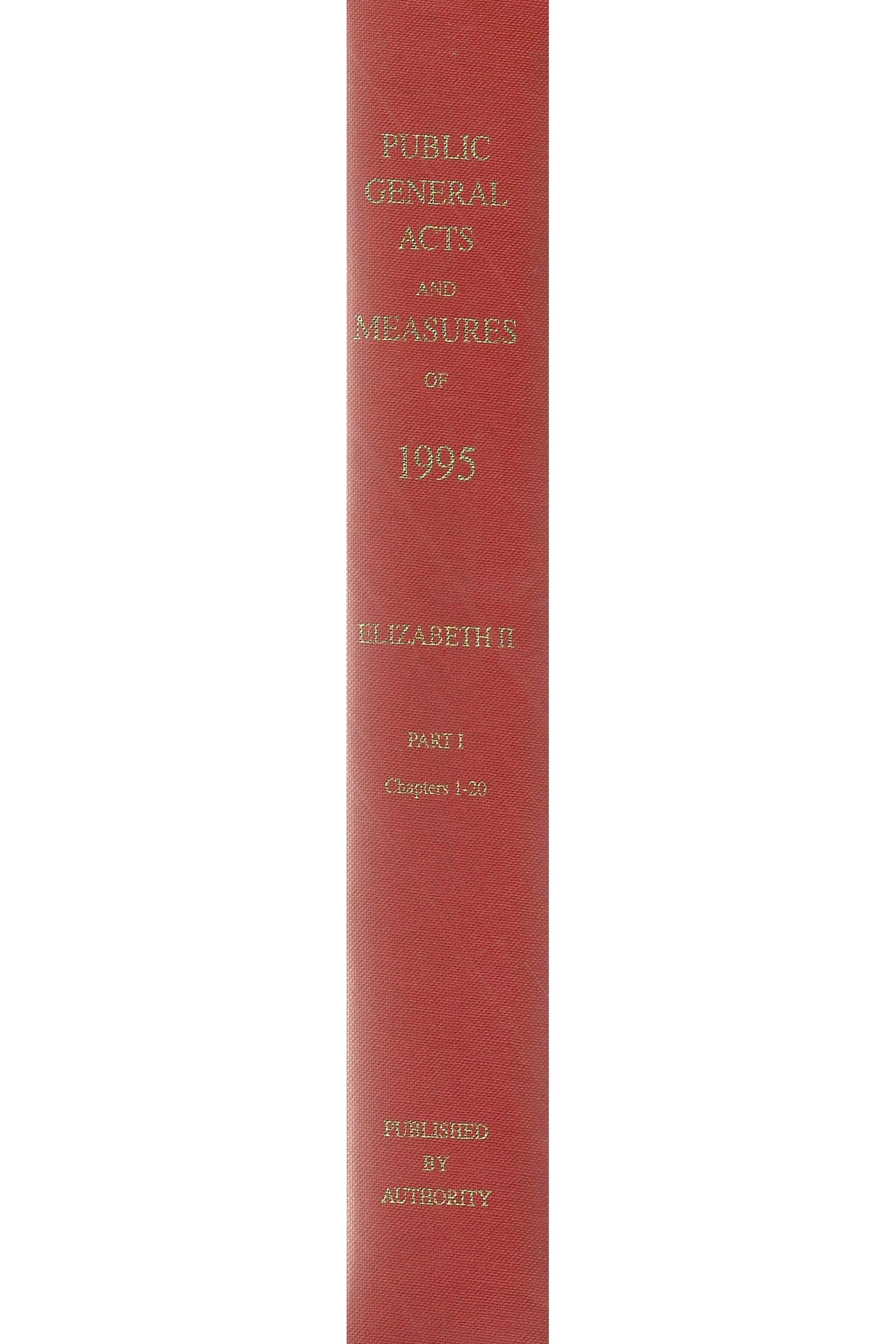 The Public General Acts and General Synod Measures 1995: With Lists of the Public General Acts, Local Acts and General Synod Measures
