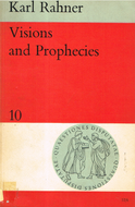 Visionen und Prophezeiungen. Visions and Prophecies (Quaestiones disputatae. no. 10.)