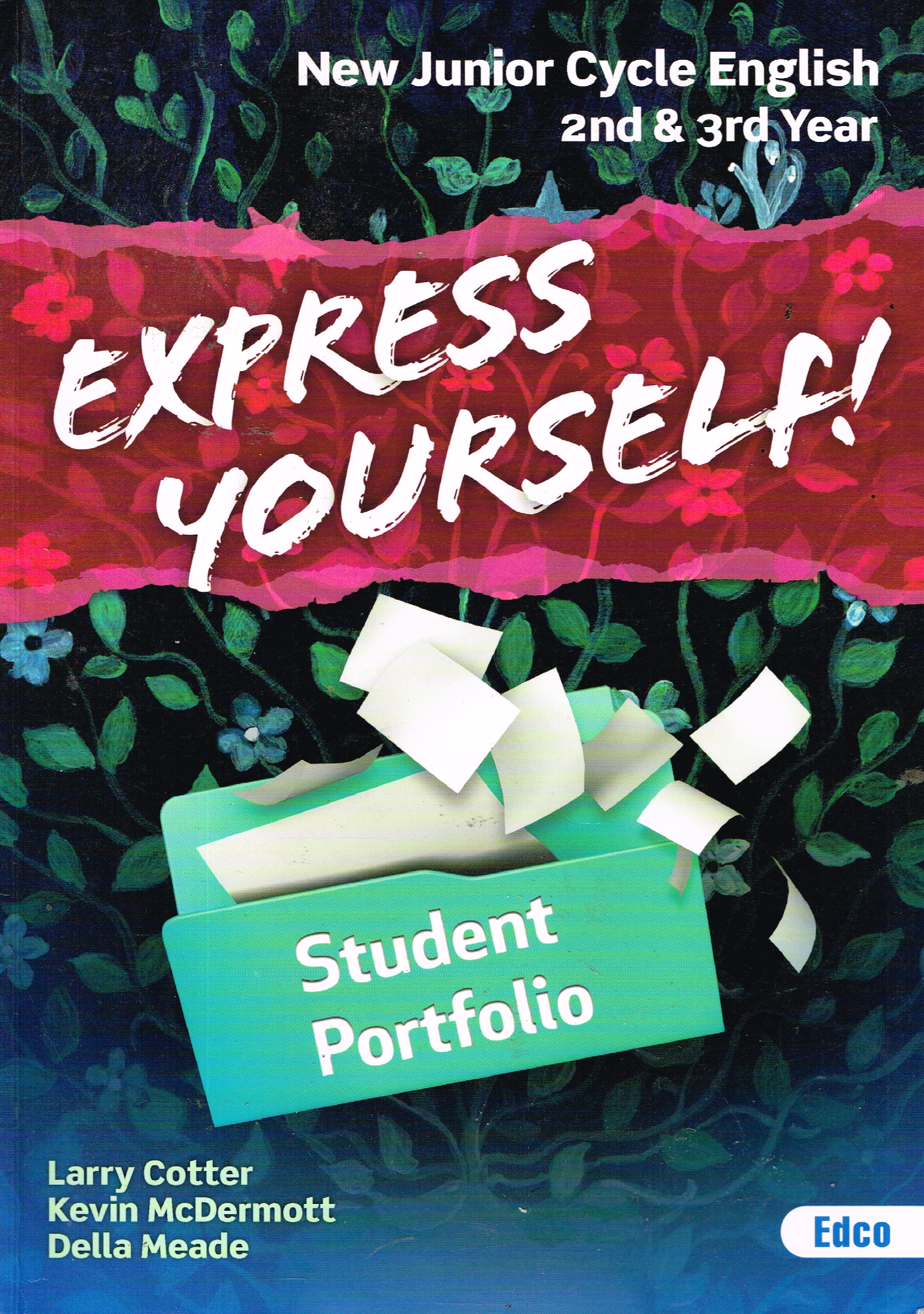 Express Yourself! Student Portfolio: New Junior Cycle English, 2nd and 3rd Year