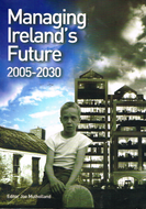 Managing Ireland's Future 2005-2030