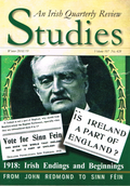 Studies: An Irish Quarterly Review, Vol 107, No 428, Winter 2018/19 - 1918: Irish Endings and Beginnings - From John Redmond to Sinn Féin