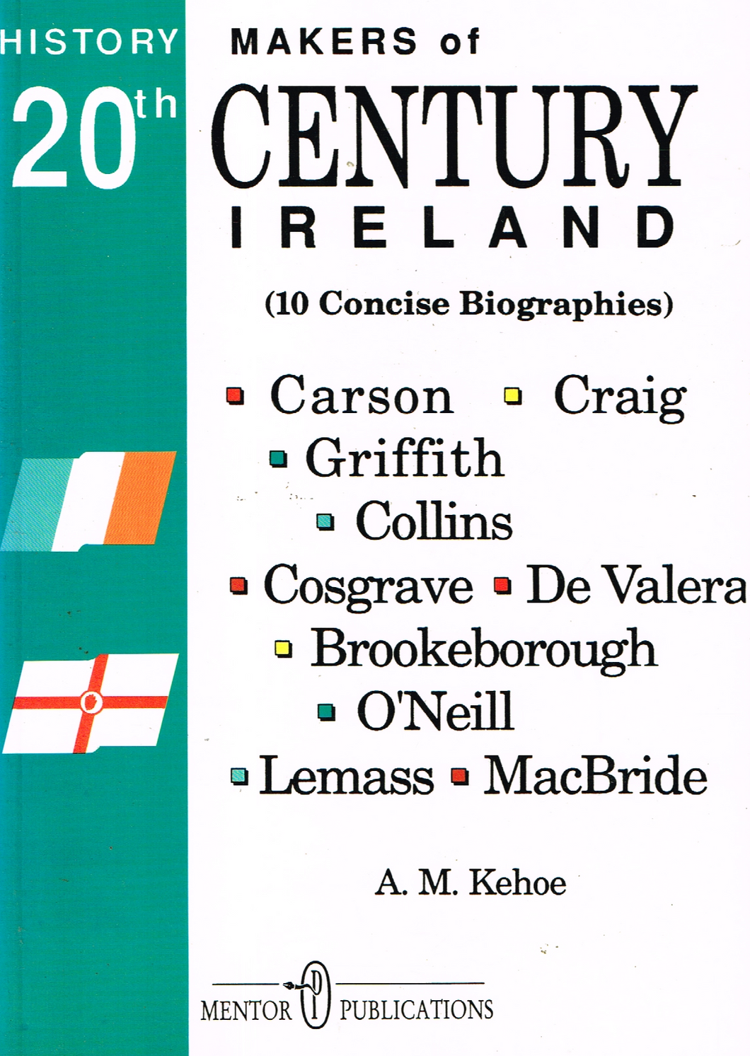 History Makers of 20th Century Ireland: 10 Concise Biographies