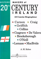 History Makers of 20th Century Ireland: 10 Concise Biographies