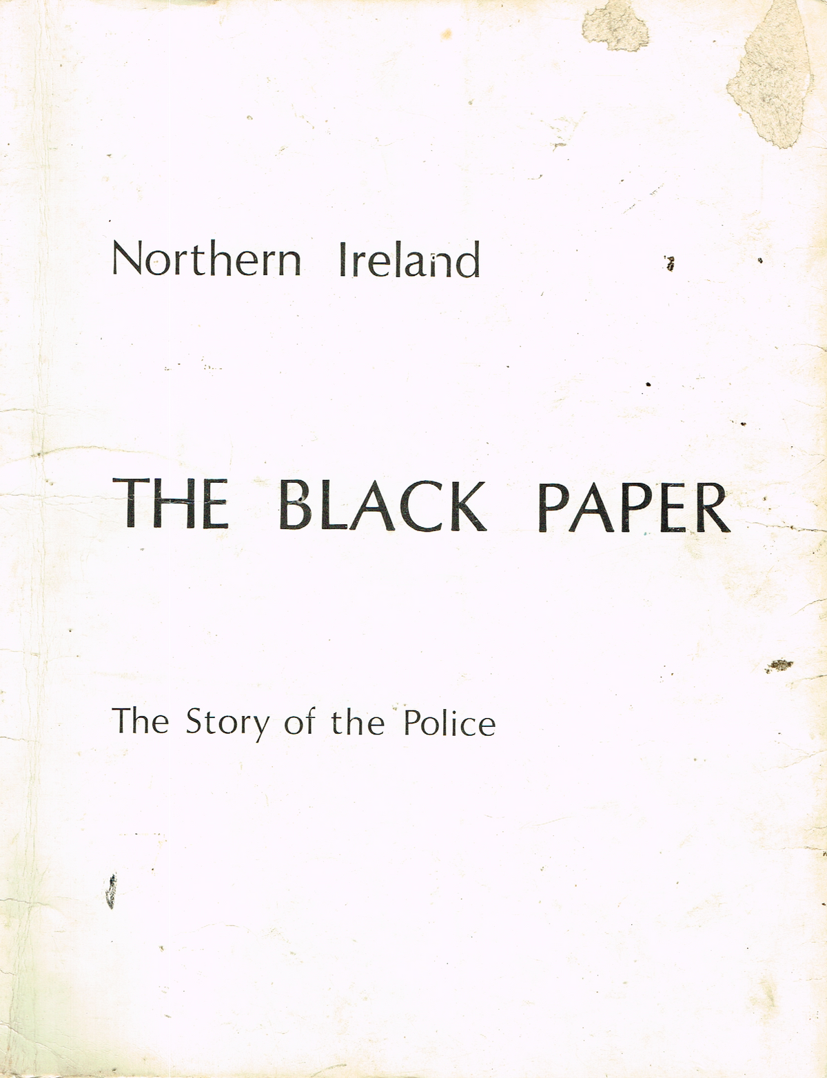 The Black Paper: Northern Ireland : the Story of the Police