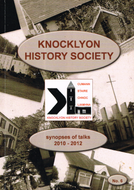 Knocklyon History Society No 6: Synopses of Talks, 2010-2012
