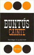 Buntus Cainte: First Steps in Spoken Irish (Part 3)