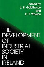 Load image into Gallery viewer, The Development of Industrial Society in Ireland: The Third Joint Meeting of the Royal Irish Academy and the British Academy: 79 (Proceedings of the British Academy)